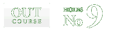 アウト・コース 9Holes